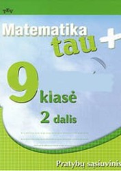 9 klasė: Matematika tau PLIUS - 2 dalis